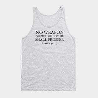No weapon formed against me bible verse Tank Top